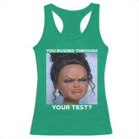 Funny You Rushed Through Your Test Doll Face Meme Racerback Tank Top Teacher Reaction Humor Testing Day