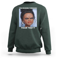 Funny You Rushed Through Your Test Doll Face Meme Sweatshirt Teacher Reaction Humor Testing Day