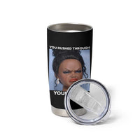 Funny You Rushed Through Your Test Doll Face Meme Tumbler Cup Teacher Reaction Humor Testing Day