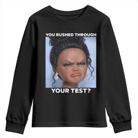 Funny You Rushed Through Your Test Doll Face Meme Youth Sweatshirt Teacher Reaction Humor Testing Day
