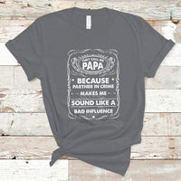 Funny Dad T Shirt They Call Me Papa Because Partner In Crime Funny Dad Grandpa - Wonder Print Shop