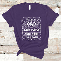 Funny Dad T Shirt I Have Two Titles Dad And Papa Funny Father's Day Gift - Wonder Print Shop