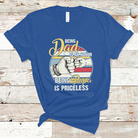 Funny Dad T Shirt Being Dad is an Honor Being Papa is Priceless Fathers Day - Wonder Print Shop