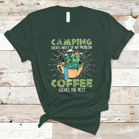 Camping T Shirt Camping Solves Problems Coffee Solves Rest Funny Camper - Wonder Print Shop