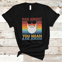 Dad Joke T Shirt Dad Jokes I Think You Mean Rad Jokes Father's Day Vintage - Wonder Print Shop