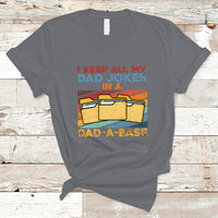 Dad Joke T Shirt I Keep All My Dad Jokes In A Dad-A-Base Funny Daddy Vintage - Wonder Print Shop
