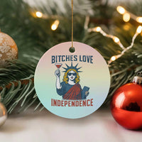 Funny 4th of July Statue of Liberty Cocktail Ceramic Ornament Retro Bitches Love Independence - Wonder Print Shop
