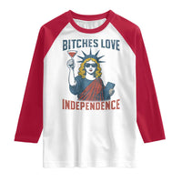Funny 4th of July Statue of Liberty Cocktail Raglan Shirt Retro Bitches Love Independence