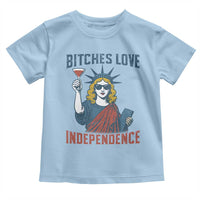 Funny 4th of July Statue of Liberty Cocktail Toddler T Shirt Retro Bitches Love Independence