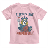 Funny 4th of July Statue of Liberty Cocktail Toddler T Shirt Retro Bitches Love Independence