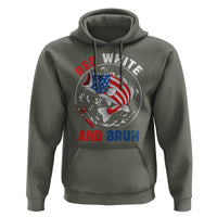 Red White And Bruh Fishing Hoodie Funny Patriotic Bass 4th Of July American Flag