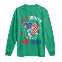 Red White And Bruh Fishing Long Sleeve Shirt Funny Patriotic Bass 4th Of July American Flag