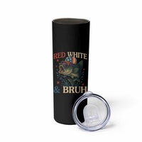 Retro Red White And Bruh Fishing Skinny Tumbler Funny Patriotic Bass 4th Of July