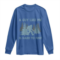 Funny Bigfoot Sasquatch Long Sleeve Shirt A Guy Like Me Is Hard To Find Forest Silhouette - Wonder Print Shop