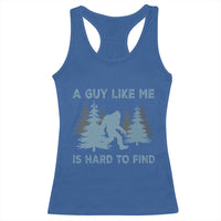 Funny Bigfoot Sasquatch Racerback Tank Top A Guy Like Me Is Hard To Find Forest Silhouette - Wonder Print Shop