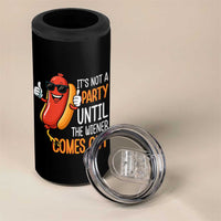 It's Not A Party Until The Wiener Comes Out 4 in 1 Can Cooler Tumbler Funny Hot Dog Joke BBQ 4th of July Cookout - Wonder Print Shop