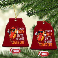 It's Not A Party Until The Wiener Comes Out Ceramic Ornament Funny Hot Dog Joke BBQ 4th of July Cookout - Wonder Print Shop