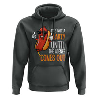It's Not A Party Until The Wiener Comes Out Hoodie Funny Hot Dog Joke BBQ 4th of July Cookout - Wonder Print Shop