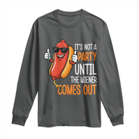 It's Not A Party Until The Wiener Comes Out Long Sleeve Shirt Funny Hot Dog Joke BBQ 4th of July Cookout - Wonder Print Shop