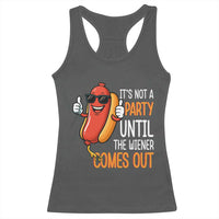 It's Not A Party Until The Wiener Comes Out Racerback Tank Top Funny Hot Dog Joke BBQ 4th of July Cookout - Wonder Print Shop
