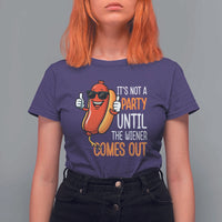 It's Not A Party Until The Wiener Comes Out T Shirt For Women Funny Hot Dog Joke BBQ 4th of July Cookout - Wonder Print Shop
