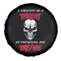 Funny Pronoun Skull Spare Tire Cover I Identify As A Threat My Pronouns Are Try Me