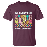 Funny 4th Grade T Shirt I'm Ready For Fourth Grade But Is It Ready For Me Retro Groovy - Wonder Print Shop