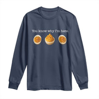 You Know Why I'm Here Deviled Eggs Long Sleeve Shirt Funny Thanksgiving Potluck - Wonder Print Shop