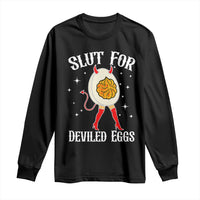 Funny Slut for Deviled Eggs Long Sleeve Shirt Funny Naughty Thanksgiving Potluck - Wonder Print Shop