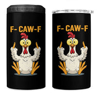 Funny F Caw F Sarcastic Chicken Meme 4 in 1 Can Cooler Tumbler Middle Finger Offensive Humor - Wonder Print Shop