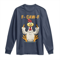 Funny F Caw F Sarcastic Chicken Meme Long Sleeve Shirt Middle Finger Offensive Humor - Wonder Print Shop