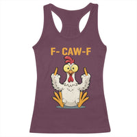 Funny F Caw F Sarcastic Chicken Meme Racerback Tank Top Middle Finger Offensive Humor - Wonder Print Shop