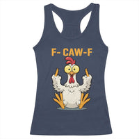 Funny F Caw F Sarcastic Chicken Meme Racerback Tank Top Middle Finger Offensive Humor - Wonder Print Shop