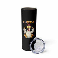 Funny F Caw F Sarcastic Chicken Meme Skinny Tumbler Middle Finger Offensive Humor - Wonder Print Shop