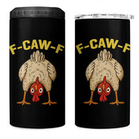 Funny F Caw F Bending Over Chicken Meme 4 in 1 Can Cooler Tumbler Upside Down Head Poultry Humor - Wonder Print Shop