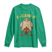 Funny F Caw F Bending Over Chicken Meme Long Sleeve Shirt Upside Down Head Poultry Humor - Wonder Print Shop