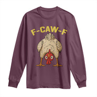 Funny F Caw F Bending Over Chicken Meme Long Sleeve Shirt Upside Down Head Poultry Humor - Wonder Print Shop