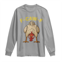 Funny F Caw F Bending Over Chicken Meme Long Sleeve Shirt Upside Down Head Poultry Humor - Wonder Print Shop