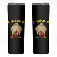Funny F Caw F Bending Over Chicken Meme Skinny Tumbler Upside Down Head Poultry Humor - Wonder Print Shop