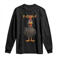 Funny F Caw F Grumpy Black Chicken Graphic Long Sleeve Shirt Moody Bird Meme for Sarcastic Animal Lovers - Wonder Print Shop