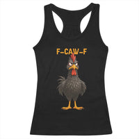 Funny F Caw F Grumpy Black Chicken Graphic Racerback Tank Top Moody Bird Meme for Sarcastic Animal Lovers - Wonder Print Shop