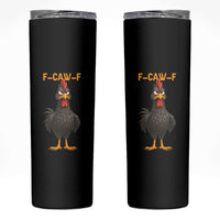 Funny F Caw F Grumpy Black Chicken Graphic Skinny Tumbler Moody Bird Meme for Sarcastic Animal Lovers - Wonder Print Shop