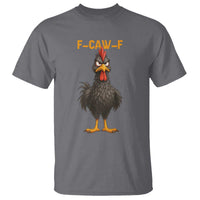 Funny F Caw F Grumpy Black Chicken Graphic T Shirt Moody Bird Meme for Sarcastic Animal Lovers - Wonder Print Shop