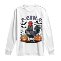 F Caw F Halloween Chicken Skeleton Long Sleeve Shirt Spooky Funny Rooster Meme - Wonder Print Shop