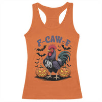 F Caw F Halloween Chicken Skeleton Racerback Tank Top Spooky Funny Rooster Meme - Wonder Print Shop