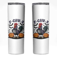 F Caw F Halloween Chicken Skeleton Skinny Tumbler Spooky Funny Rooster Meme - Wonder Print Shop