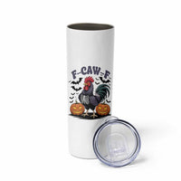 F Caw F Halloween Chicken Skeleton Skinny Tumbler Spooky Funny Rooster Meme - Wonder Print Shop