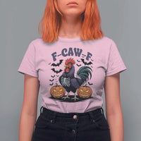 F Caw F Halloween Chicken Skeleton T Shirt For Women Spooky Funny Rooster Meme - Wonder Print Shop