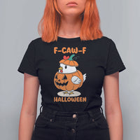F Caw F Chicken Cute Halloween Costume T Shirt For Women Funny Jack O LAttern Poultry Meme Fall Vibes - Wonder Print Shop