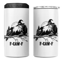 F Caw F Gothic Raven and Witch 4 in 1 Can Cooler Tumbler Funny Halloween Spooky October Vibes - Wonder Print Shop